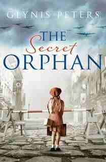 The Secret Orphan by Glynis Peters