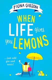 Front cover_When Life Gives You Lemons