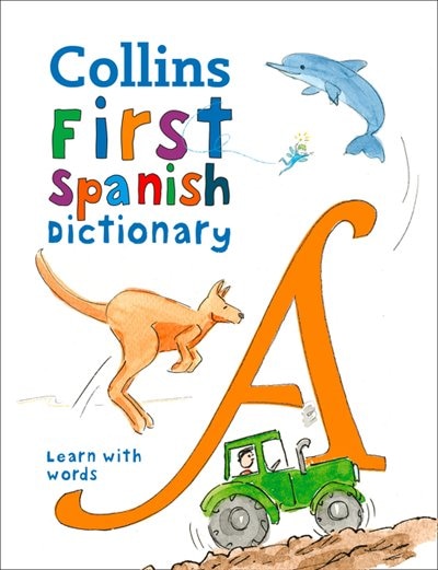 Couverture_First Spanish Dictionary: 500 first words for ages 5+ (Collins First Dictionaries)