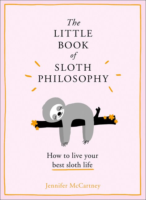 The Little Book of Sloth Philosophy