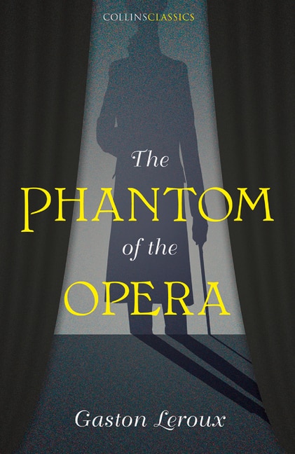 The Phantom of the Opera (Collins Classics)