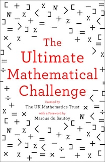 Front cover_The Ultimate Mathematical Challenge: Over 365 puzzles to test your wits and excite your mind