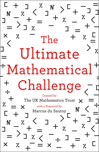 Front cover_The Ultimate Mathematical Challenge: Over 365 puzzles to test your wits and excite your mind