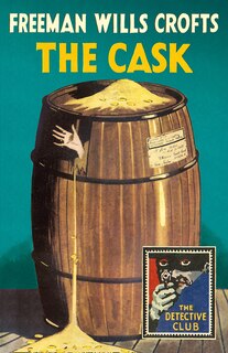 Front cover_The Cask (Detective Club Crime Classics)