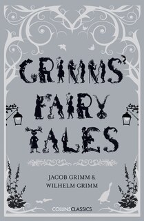 Grimms' Fairy Tales (Collins Classics)