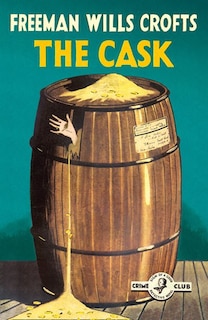 Couverture_The Cask: 100th Anniversary Edition (Detective Club Crime Classics)