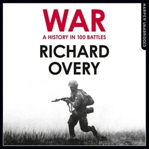 War: A History In 100 Battles