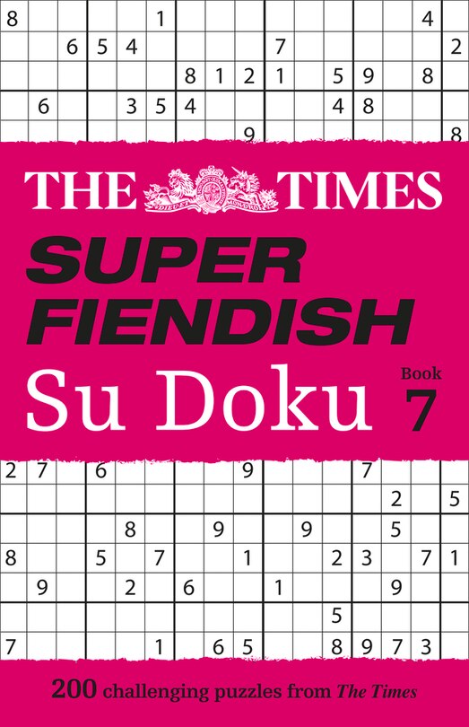 Front cover_The Times Super Fiendish Su Doku Book 7: 200 challenging puzzles (The Times Su Doku)