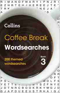 Coffee Break Wordsearches Book 3: 200 Themed Wordsearches (collins Wordsearches) de Collins Puzzles