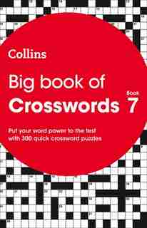 Big Book Of Crosswords 7: 300 Quick Crossword Puzzles (collins Crosswords) de Collins Puzzles