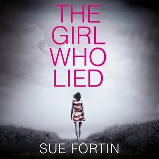 Front cover_The Girl Who Lied Lib/E