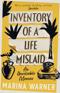 Front cover_Inventory of a Life Mislaid: An Unreliable Memoir