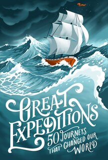 Couverture_Great Expeditions: 50 Journeys that changed our world