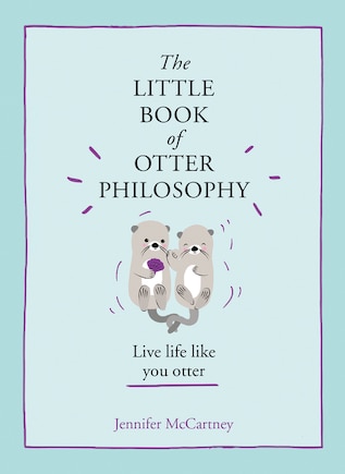 The Little Book of Otter Philosophy