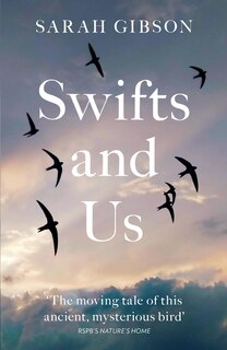 Front cover_Swifts and Us: The Life of the Bird that Sleeps in the Sky