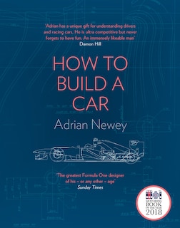 How to Build a Car: The Autobiography of the World's Greatest Formula 1 Designer