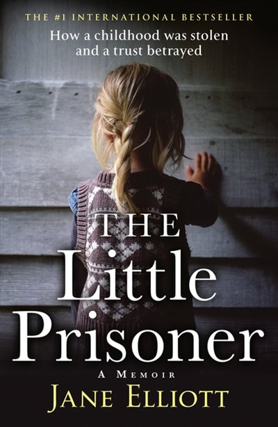 Front cover_The Little Prisoner: How a childhood was stolen and a trust betrayed