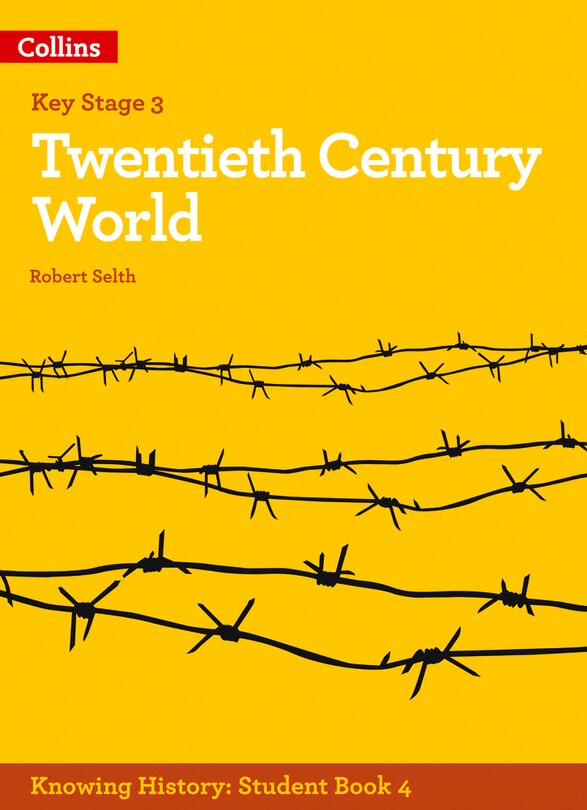 Knowing History - Ks3 History Twentieth Century World