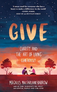 Front cover_Give: Charity and the Art of Living Generously