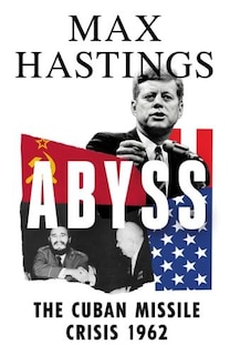 Front cover_Abyss: The Cuban Missile Crisis 1962