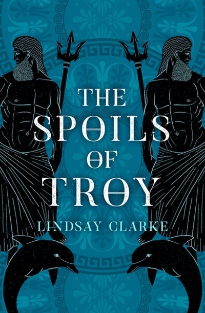 Front cover_The Spoils of Troy (The Troy Quartet, Book 3)
