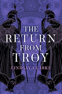 Couverture_The Return from Troy (The Troy Quartet, Book 4)