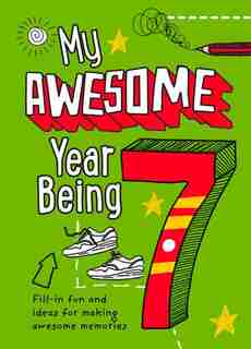 My Awesome Year Being 7 de Kia Marie Hunt