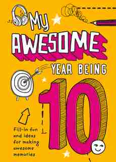 My Awesome Year Being 10 de Kia Marie Hunt