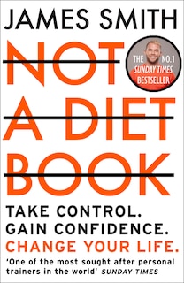 Front cover_Not a Diet Book: Take Control. Gain Confidence. Change Your Life.