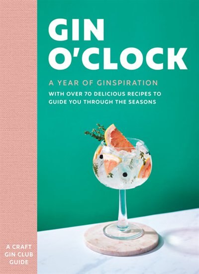 Front cover_Gin O’clock: A Year of Ginspiration