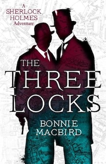 Front cover_The Three Locks (A Sherlock Holmes Adventure, Book 4)