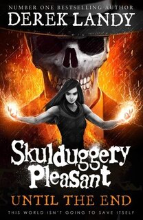 Front cover_Skulduggery Pleasant (15) – Until the End