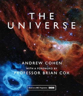 Front cover_The Universe: The book of the BBC TV series presented by Professor Brian Cox
