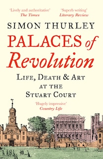 Front cover_Palaces of Revolution: Life, Death and Art at the Stuart Court