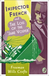 Front cover_Inspector French and the Loss of the ‘Jane Vosper’ (Inspector French, Book 11)