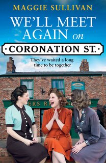 Front cover_We’ll Meet Again on Coronation Street (Coronation Street, Book 5)