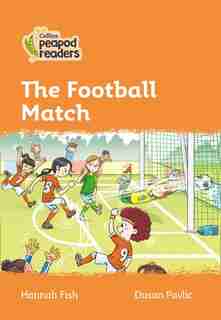 Collins Peapod Readers - Level 4 - The Football Match de Hannah Fish