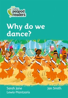 Front cover_Why do we dance?: Level 3 (Collins Peapod Readers)