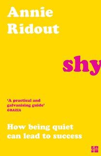 Front cover_Shy: How Being Quiet Can Lead to Success