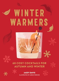 Couverture_Winter Warmers: 60 Cosy Cocktails for Autumn and Winter
