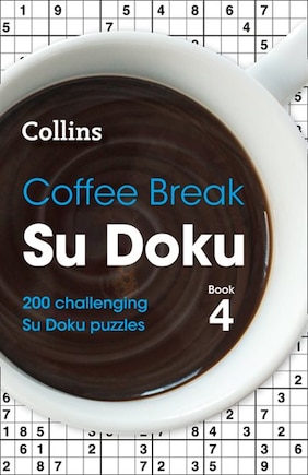 Coffee Break Su Doku Book 4: 200 challenging Su Doku puzzles