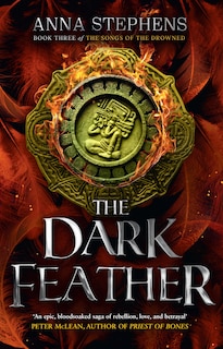 Front cover_The Dark Feather (The Songs of the Drowned, Book 3)
