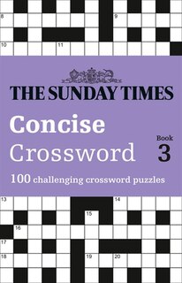 Front cover_The Sunday Times Concise Crossword Book 3: 100 challenging crossword puzzles (The Sunday Times Puzzle Books)