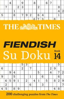 Front cover_The Times Fiendish Su Doku Book 14: 200 challenging Su Doku puzzles (The Times Su Doku)