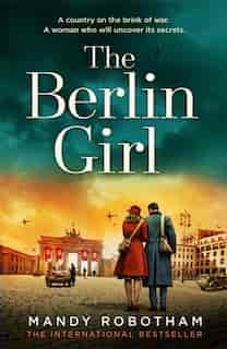 The Berlin Girl by Mandy Robotham
