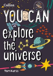 Front cover_YOU CAN explore the universe: Be amazing with this inspiring guide