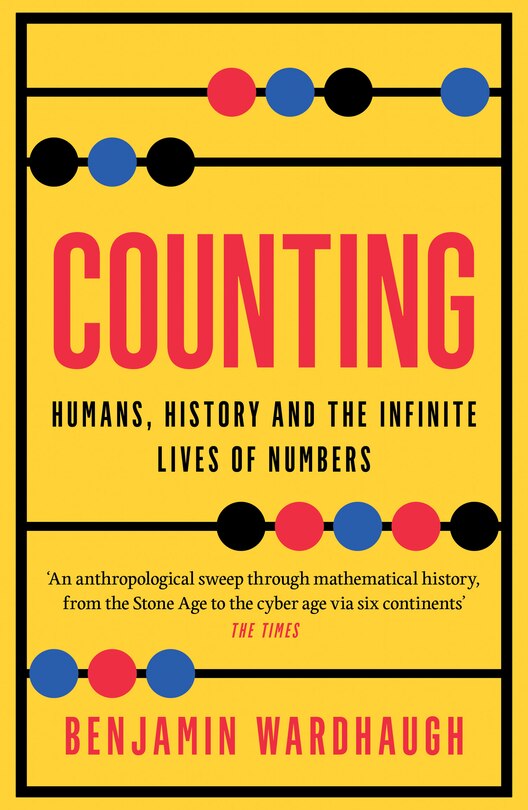 Front cover_Counting: Humans, History and the Infinite Lives of Numbers
