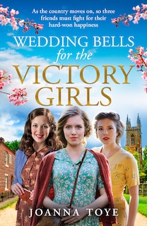 Front cover_Wedding Bells for the Victory Girls (The Shop Girls, Book 6)