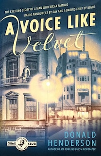 Front cover_A Voice Like Velvet (Detective Club Crime Classics)