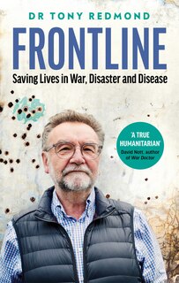 Couverture_Frontline: Saving Lives in War, Disaster and Disease